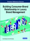 Building Consumer-Brand Relationship in Luxury Brand Management - Book