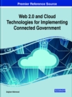 Web 2.0 and Cloud Technologies for Implementing Connected Government - Book
