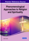 Phenomenological Approaches to Religion and Spirituality - Book