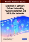 Evolution of Software-Defined Networking Foundations for IoT and 5G Mobile Networks - Book