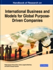 Handbook of Research on International Business and Models for Global Purpose-Driven Companies - Book