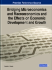 Bridging Microeconomics and Macroeconomics and the Effects on Economic Development and Growth - Book