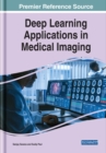 Deep Learning Applications in Medical Imaging - Book