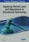 Applying Internet Laws and Regulations to Educational Technology - Book
