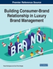 Building Consumer-Brand Relationship in Luxury Brand Management - Book