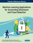 Machine Learning Applications for Accounting Disclosure and Fraud Detection - Book