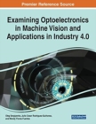 Examining Optoelectronics in Machine Vision and Applications in Industry 4.0 - Book