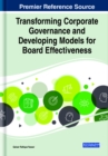 Transforming Corporate Governance and Developing Models for Board Effectiveness - eBook