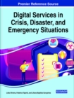 Handbook of Research on Digital Services in Crisis, Disaster, and Emergency Situations - Book