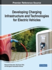 Developing Charging Infrastructure and Technologies for Electric Vehicles - Book