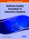 Handbook of Research on Software Quality Innovation in Interactive Systems - Book