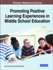 Promoting Positive Learning Experiences in Middle School Education - eBook