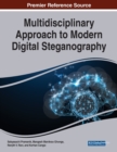 Multidisciplinary Approach to Modern Digital Steganography - Book