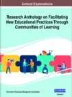 Research Anthology on Facilitating New Educational Practices Through Communities of Learning - Book