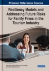 Resiliency Models and Addressing Future Risks for Family Firms in the Tourism Industry - Book