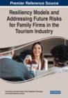 Resiliency Models and Addressing Future Risks for Family Firms in the Tourism Industry - Book