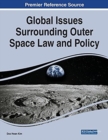 Global Issues Surrounding Outer Space Law and Policy - Book