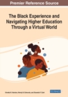The Black Experience and Navigating Higher Education Through a Virtual World - Book