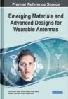 Emerging Materials and Advanced Designs for Wearable Antennas - Book