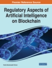 Regulatory Aspects of Artificial Intelligence on Blockchain - Book