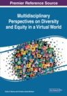 Multidisciplinary Perspectives on Diversity and Equity in a Virtual World - Book