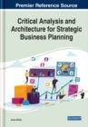 Critical Analysis and Architecture for Strategic Business Planning - Book