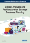 Critical Analysis and Architecture for Strategic Business Planning - Book