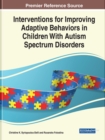 Interventions for Improving Adaptive Behaviors in Children With Autism Spectrum Disorders - Book