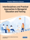 Interdisciplinary and Practical Approaches to Managerial Education and Training - Book