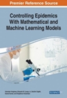 Controlling Epidemics With Mathematical and Machine Learning Models - Book