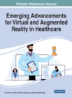 Emerging Advancements for Virtual and Augmented Reality in Healthcare - Book