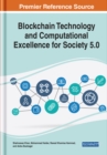 Blockchain Technology and Computational Excellence for Society 5.0 - Book