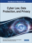 Handbook of Research on Cyber Law, Data Protection, and Privacy - Book