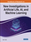 Handbook of Research on New Investigations in Artificial Life, AI, and Machine Learning - Book
