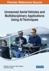 Unmanned Aerial Vehicles and Multidisciplinary Applications Using AI Techniques - Book