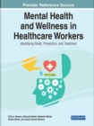 Handbook of Research on Mental Health and Wellness in Healthcare Workers - Book