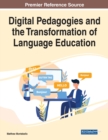 Digital Pedagogies and the Transformation of Language Education - Book