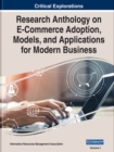 Research Anthology on E-Commerce Adoption, Models, and Applications for Modern Business - Book