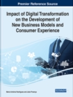 Impact of Digital Transformation on the Development of New Business Models and Consumer Experience - Book
