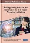 Strategy, Policy, Practice, and Governance for AI in Higher Education Institutions - Book