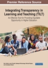 Integrating Transparency in Learning and Teaching (TILT) : An Effective Tool for Providing Equitable Opportunity in Higher Education - Book