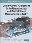 Quality Control Applications in the Pharmaceutical and Medical Device Manufacturing Industry - Book