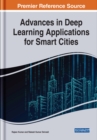 Advances in Deep Learning Applications for Smart Cities - Book