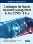 Handbook of Research on Challenges for Human Resource Management in the COVID-19 Era - Book