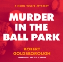 Murder in the Ball Park - eAudiobook