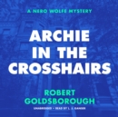 Archie in the Crosshairs - eAudiobook