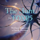 The Hunt for FOXP5 - eAudiobook