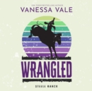 Wrangled - eAudiobook