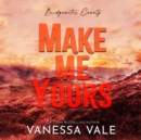 Make Me Yours - eAudiobook