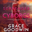 Surrender to the Cyborgs - eAudiobook
